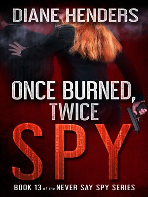 Never Say Spy (The Never Say Spy Series Book 1)